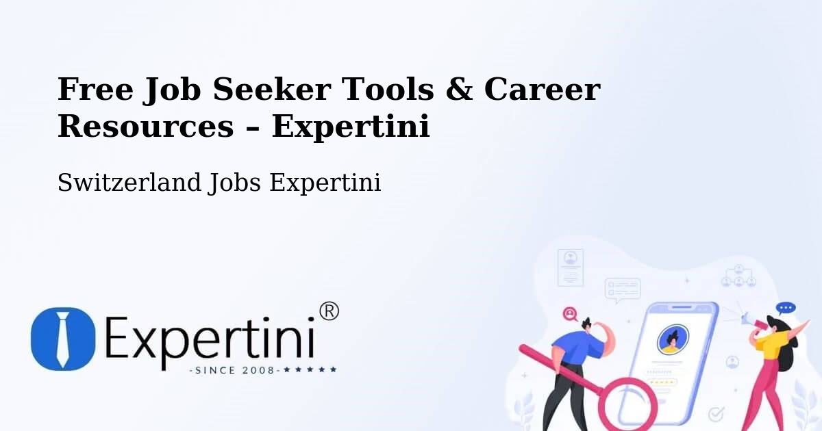 Free Job Seeker Tools & Career Resources – Mühlethurnen - Mühlethurnen, Switzerland Jobs Expertini